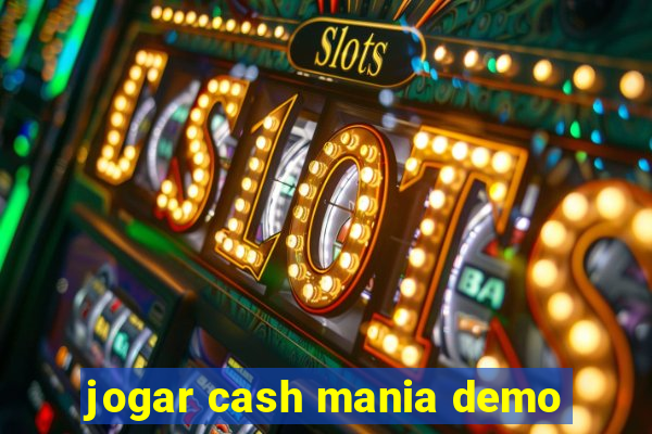 jogar cash mania demo